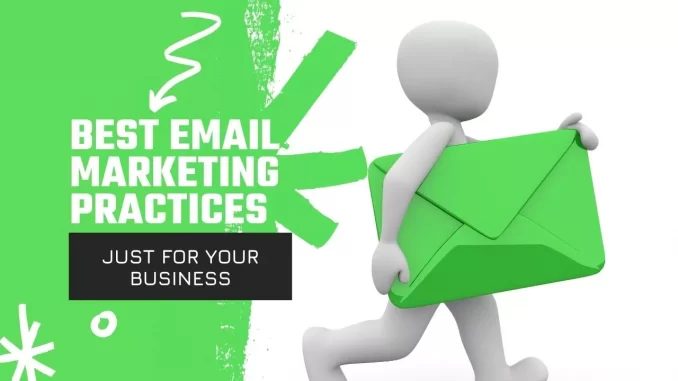 Best Email Marketing Practices for your business