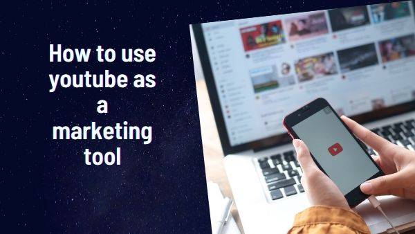How to use youtube as a marketing tool