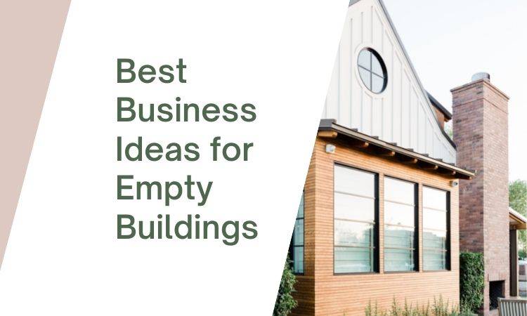 best business ideas for empty buildings