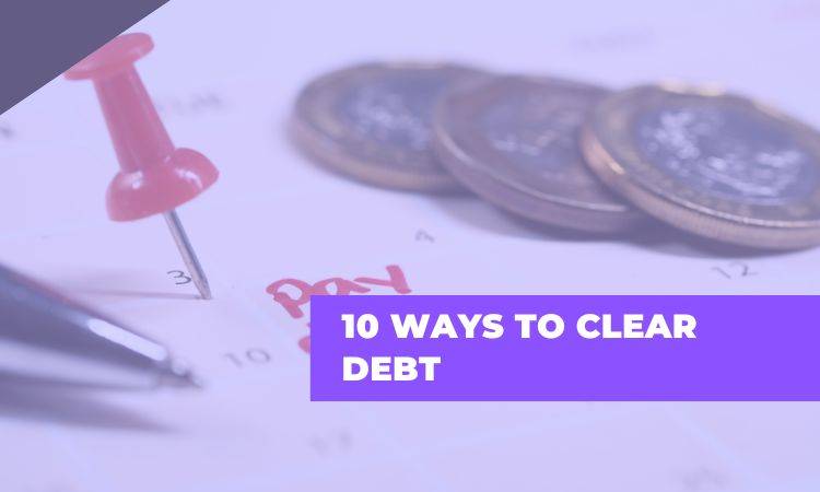 how to pay off debt and save money – 10 ways to clear debt