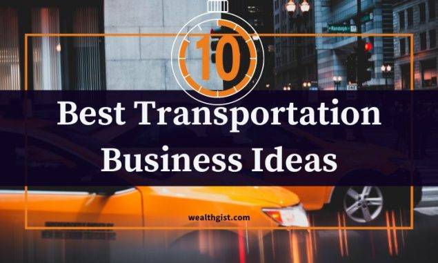 Best Transportation Business Ideas
