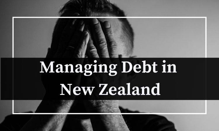 new zealand debt management (5 best  wayouts)