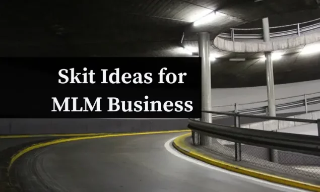 Skit Ideas for MLM Business